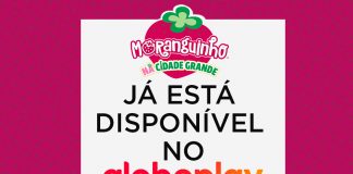 Primeira temporada da série Moranguinho na Cidade Grande chega ao Globoplay